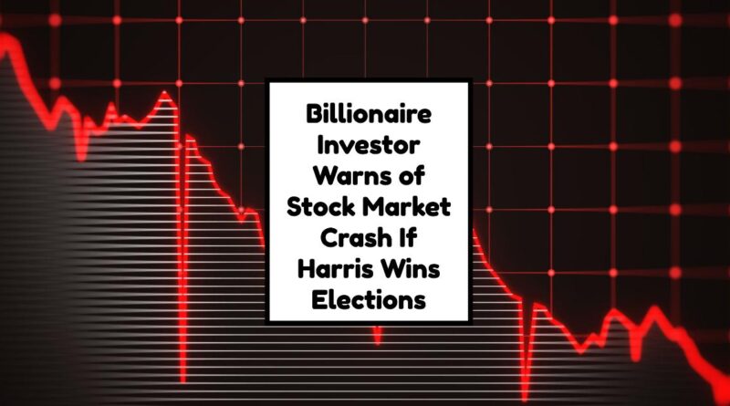 John Paulson Warns of Stock Market Crash If Harris Wins Elections